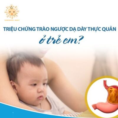 Nguyên nhân trào ngược dạ dày ở trẻ em